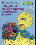 Big Bird Brings Spring to Sesame Street
