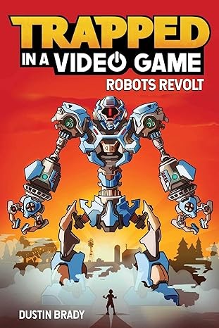 Trapped in a Video Game #3 : Robots Revolt