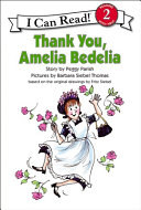 Thank You, Amelia Bedelia (Level 2 Reader)