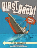 Blast Back! The Titanic
