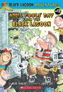 April Fools' Day from the Black Lagoon (Black Lagoon Adventures #12)
