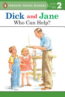 Dick and Jane: Who Can Help?