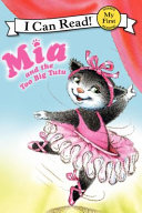Mia and the Too Big Tutu (My First Reader)