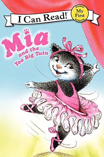 Mia and the Too Big Tutu (My First Reader)