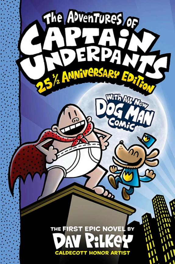 The Adventures of Captain Underpants: (Now with a Dog Man Comic!) 25th anniversary