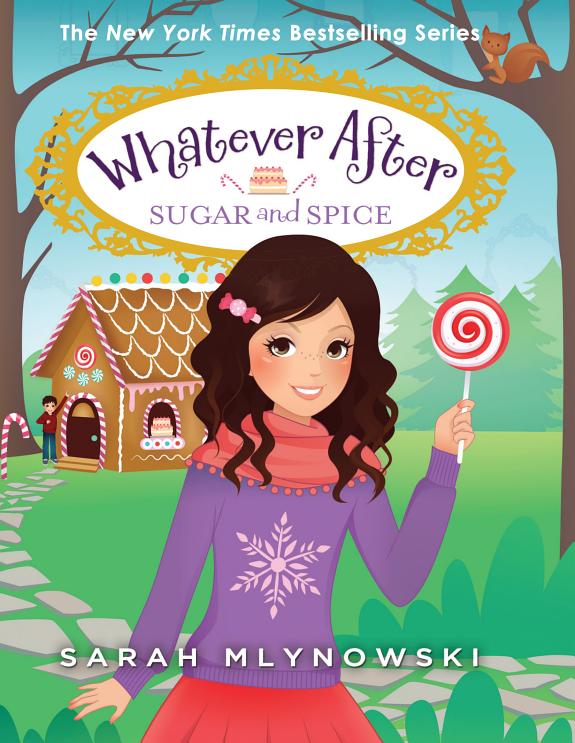 Sugar and Spice (Whatever After #10)