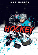 Jake Maddox: Hockey Meltdown
