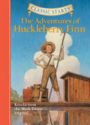 Classic Starts: The Adventures of Huckleberry Finn