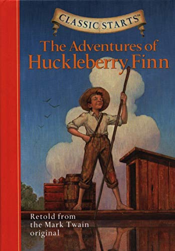 Classic Starts: The Adventures of Huckleberry Finn