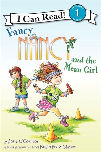 Fancy Nancy and the Mean Girl (Level 1 Reader)