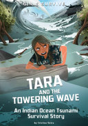 Tara and the Towering Wave : An Indian Ocean Tsunami Survival Story