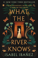 What the River Knows