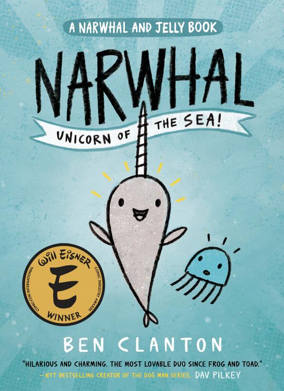 Narwhal: Unicorn of the Sea! (A Narwhal and Jelly Book #1)