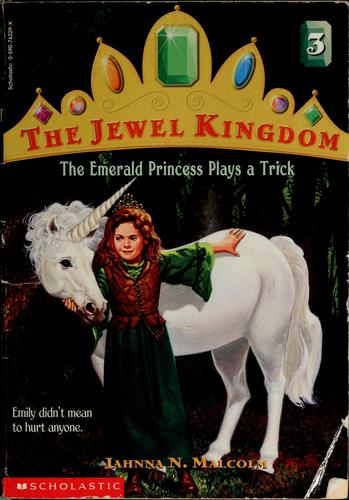 The Emerald Princess Plays a Trick (Jewel Kingdom #3)