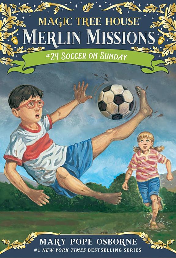 Soccer on Sunday- Magic Tree House Merlin Mission #52