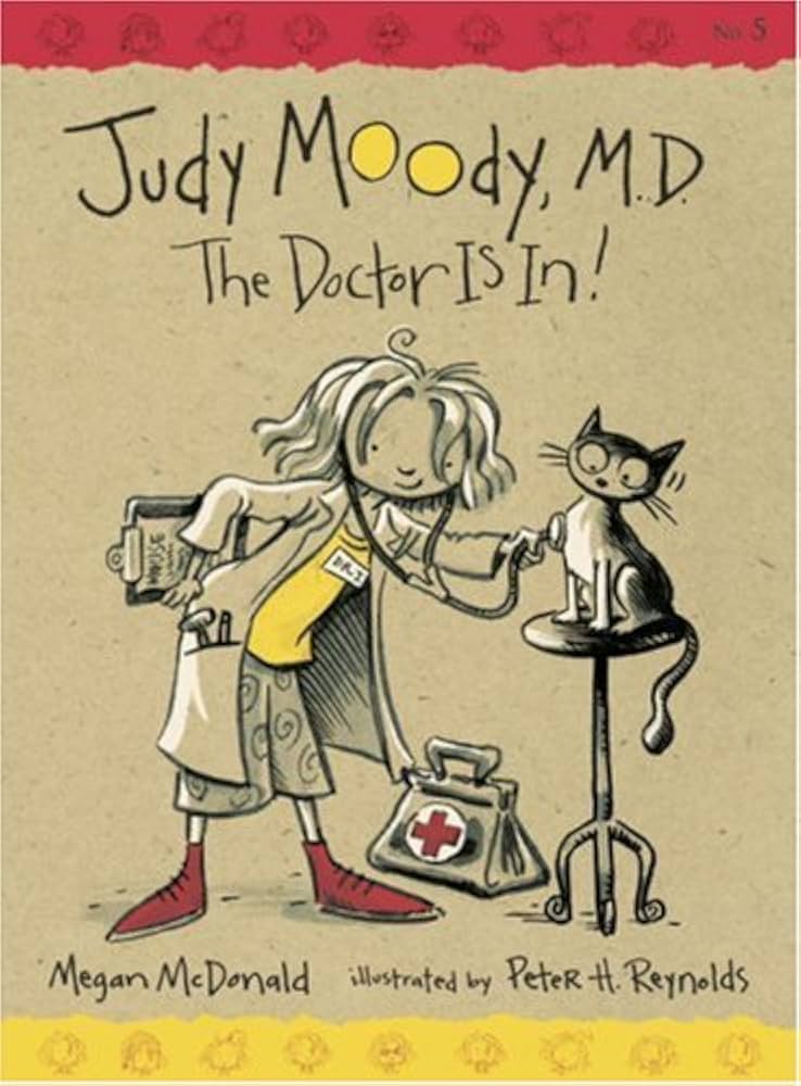 Judy Moody, M.D. - The Doctor is In!