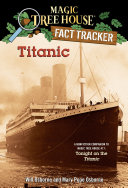 Magic Tree House Fact Tracker : Titanic