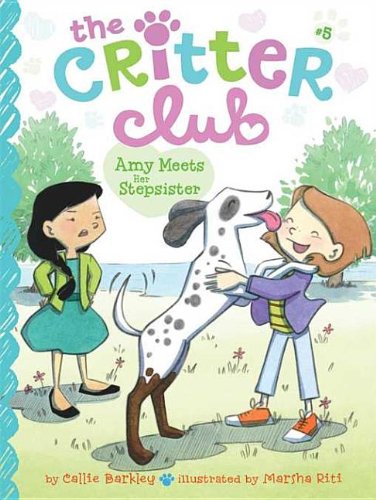 Critter Club #5 : Amy Meets Her Stepsister