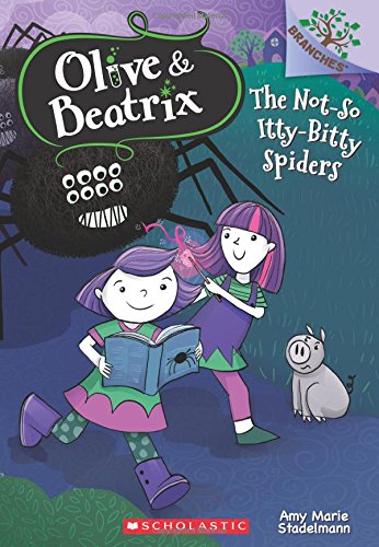 Olive & Beatrix : The Not-So Itty-Bitty Spiders