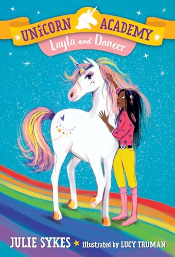 Layla and Dancer - Unicorn Academy #5