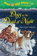Dogs in the Dead of Night- Magic Tree House #46