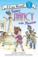 Fancy Nancy at the Museum (Level 1 Reader)