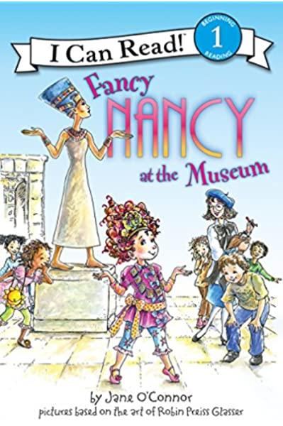 Fancy Nancy at the Museum (Level 1 Reader)