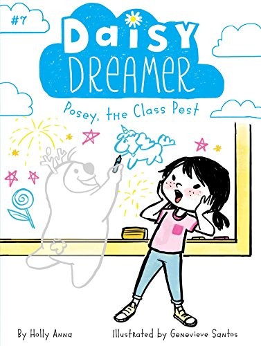 Daisy Dreamer #7: Posey, The Class Pest