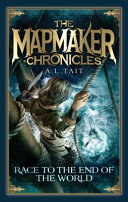 Mapmaker Chronicles #1: Race to the End of the World